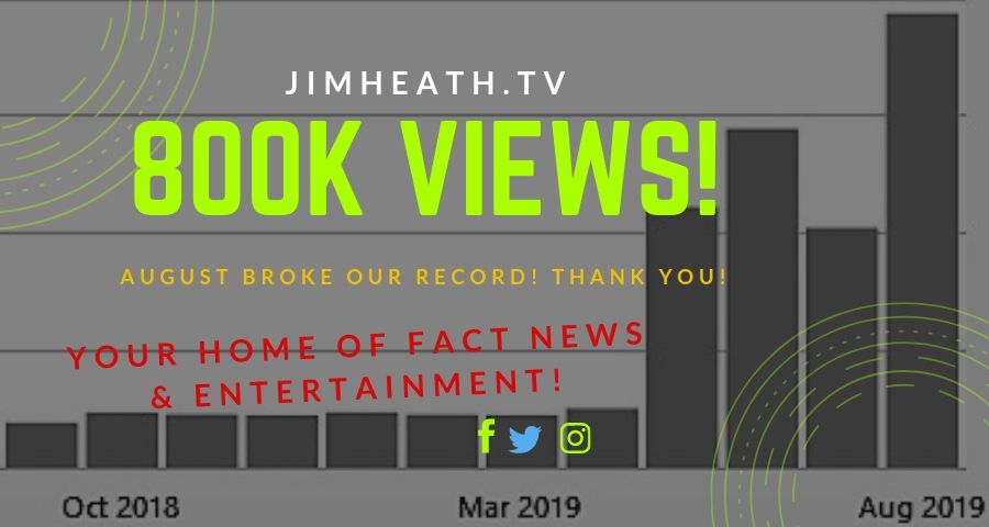 JimHeath.TV Hits 800K Views! Record-Breaking August Thanks To You!