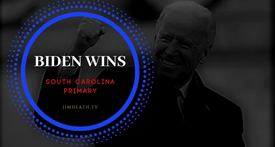 Biden Wins Big In South Carolina – African American Support Huge In Victory