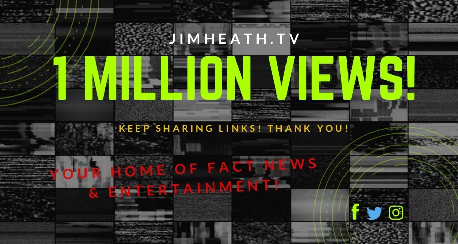 JimHeath.TV Hits ONE MILLION Views! Website Continues To Build With Daily Content