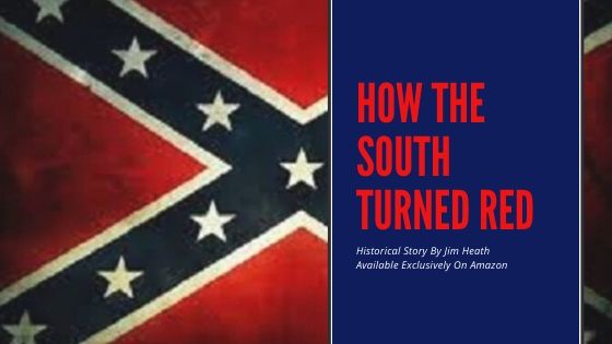 PRE-ORDER NOW, BOOK RELEASE MONDAY – Jim Heath’s “How The South Turned Red”