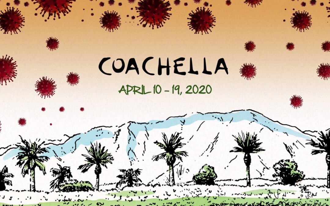 Coachella’s Cancellation Due To Coronavirus LIKELY – Music Industry Facing A Cruel Year