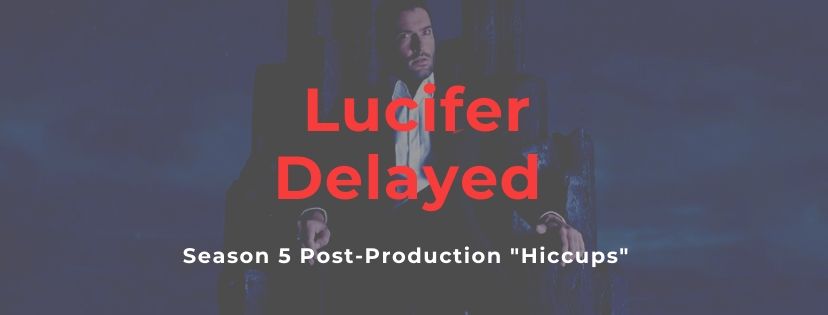 Lucifer Post-Production “Hiccups” Could Effect Season 5 Drop On Netflix