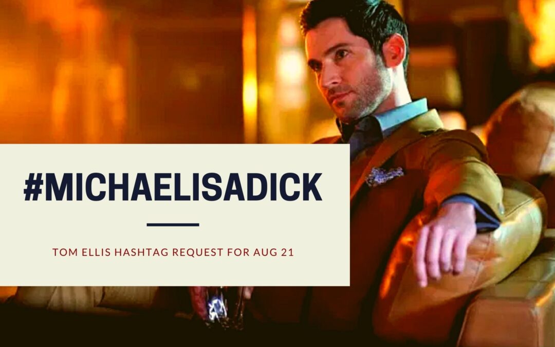 Tom Ellis Requests #MichaelIsADick Day When Lucifer S5 Launches Friday