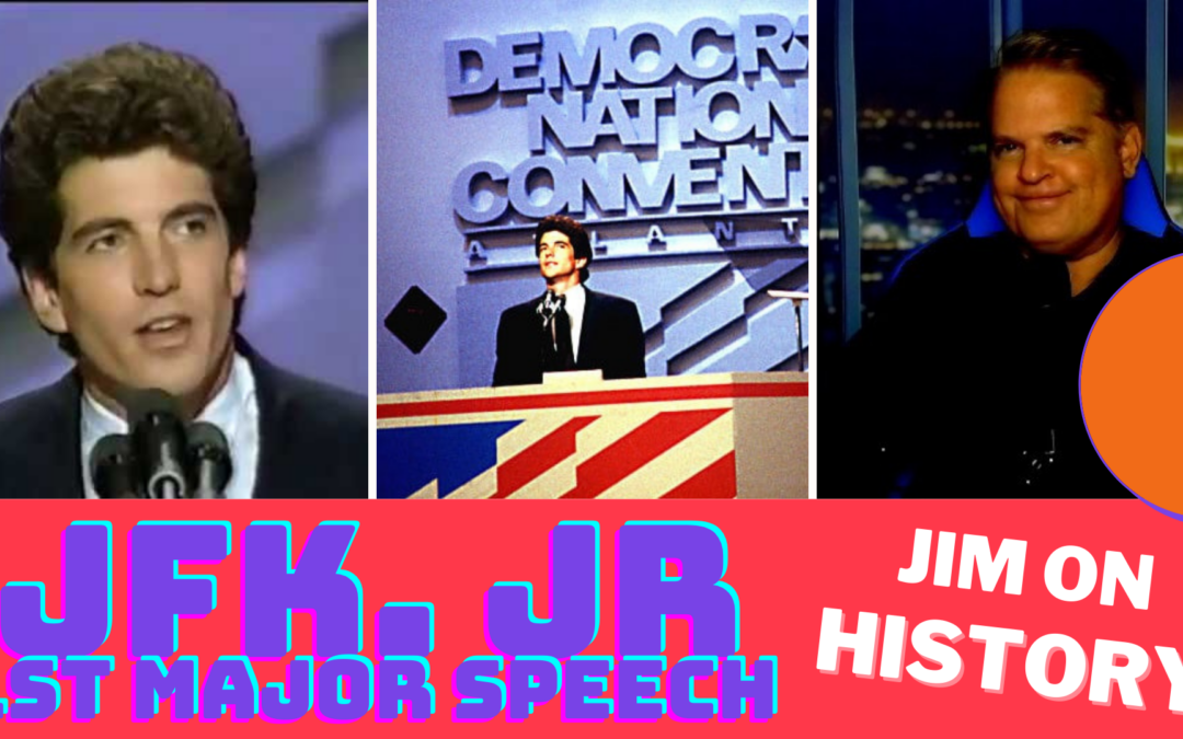 Jim On History – JFK Jr.’s First National Speech PLUS Viewer Comments!