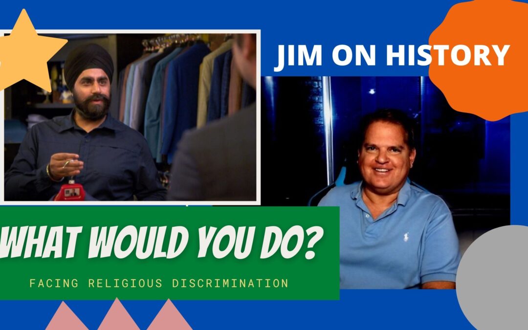 WATCH: Jim On History – Would You Defend Victim Of Religious Bigotry?