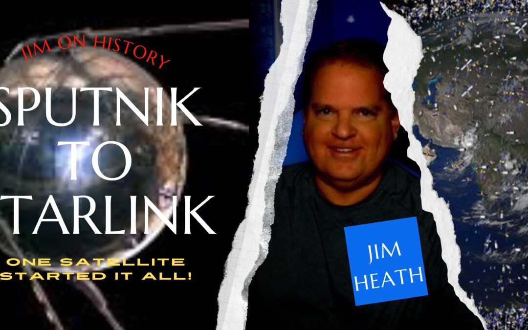 WATCH: Jim On History – From Sputnik To Starlink, Is Skynet Next?