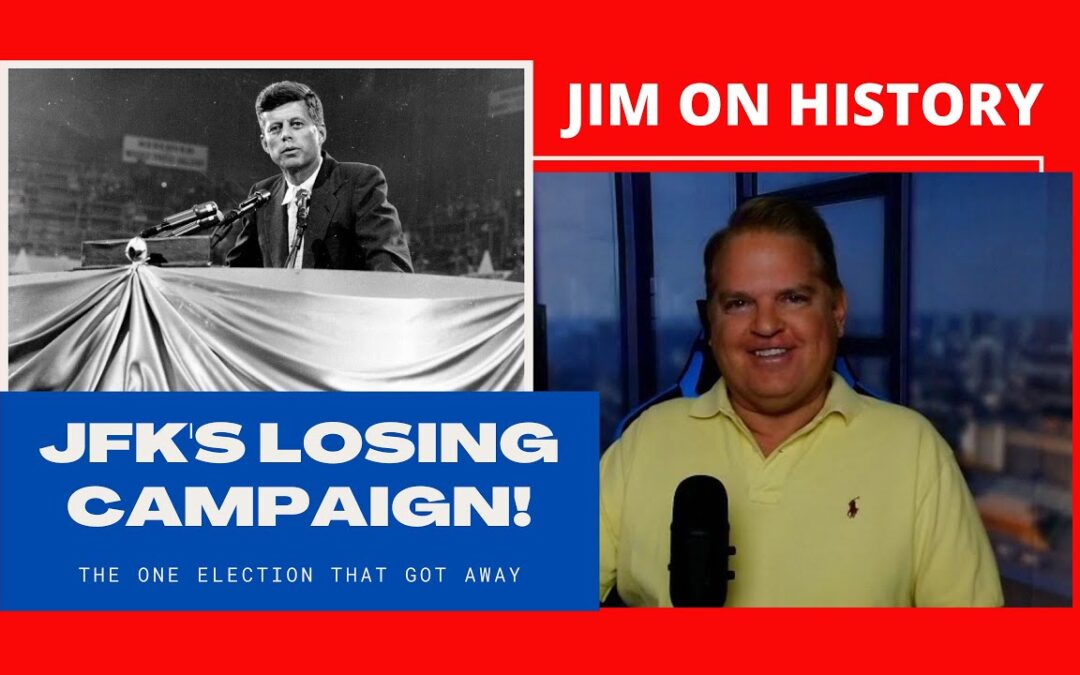 WATCH: Jim On History, The One & Only Election JFK LOST